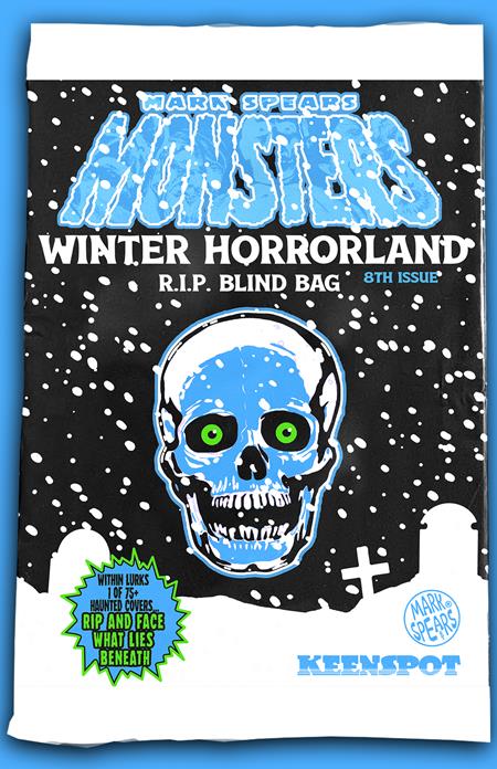 MARK SPEARS MONSTERS #8 CVR A WINTER HORRORLAND R.I.P BLIND BAG